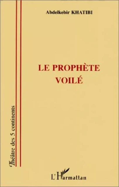 Le prophète voilé - Abdelkebir Khatibi - Editions L'Harmattan