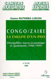 CONGO/ZAÏRE LA FAILLITE D'UN PAYS (n° 37-38)