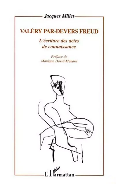 VALÉRY PAR-DEVERS FREUD - Jacques Millet - Editions L'Harmattan