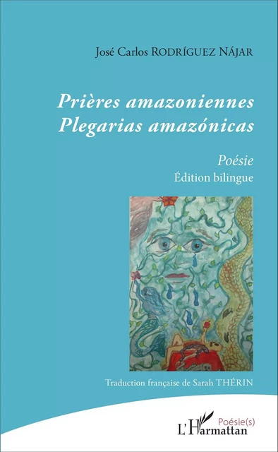 Prières amazoniennes - José Carlos Rodriguez Najar - Editions L'Harmattan