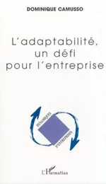 L'ADAPTABILITÉ, UN DÉFI POUR L'ENTREPRISE