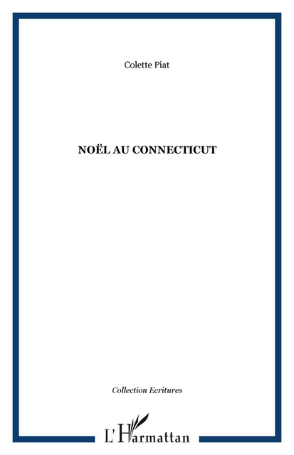 Noël au Connecticut - Colette Piat - Editions L'Harmattan