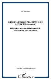 L'EXPULSION DES ALLEMANDS DE HONGRIE (1944-1948)