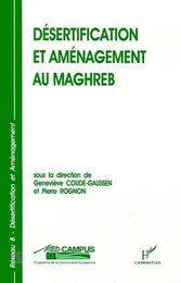 Désertification et aménagement au Maghreb