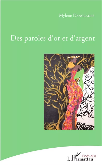 Des paroles d'or et d'argent - Mylène Danglades - Editions L'Harmattan