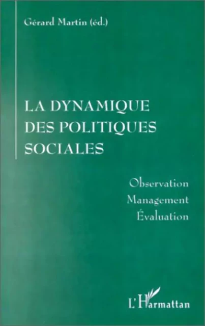 La dynamique des politiques sociales - Gérard Martin - Editions L'Harmattan