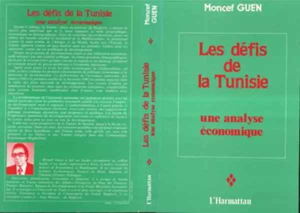 Les défis de la Tunisie, une analyse économique - Moncef Guen - Editions L'Harmattan