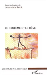 LE SYSTÈME ET LE RÊVE