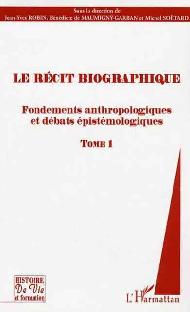 Le récit biographique - Michel Soëtard, Jean-Yves Robin - Editions L'Harmattan