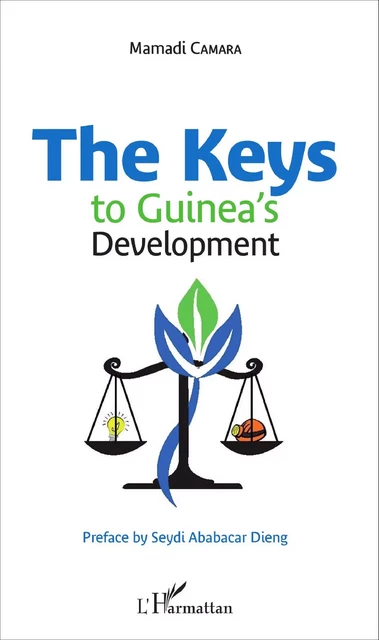 Keys to Guinea's Development - Mamadi Camara - Editions L'Harmattan