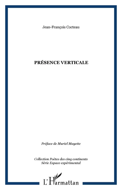 Présence verticale - Jean-François Cocteau - Editions L'Harmattan