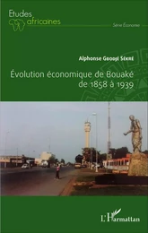 Evolution économique de Bouaké de 1858 à 1939