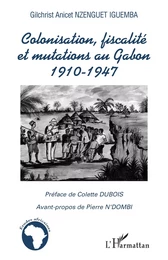 Colonisation, fiscalité et mutations au Gabon