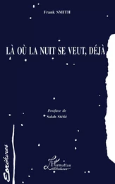 Là où la nuit se veut, déjà