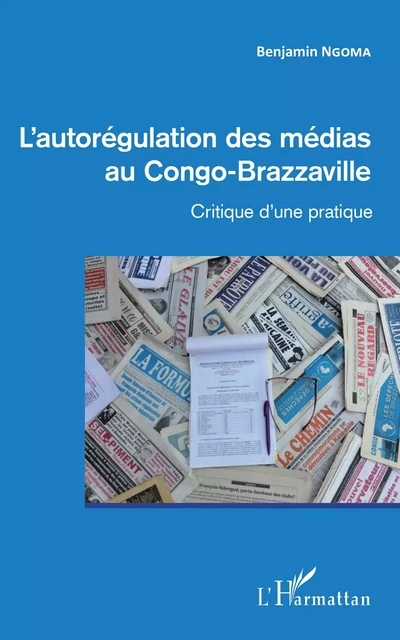 L'autorégulation des médias au Congo-Brazzaville - Benjamin Ngoma - Editions L'Harmattan