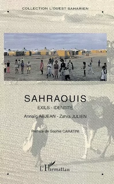 Sahraouis exils - identités - Zahra Julien, Annaïg Abjean - Editions L'Harmattan