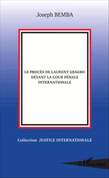 Le procès de Laurent Gbagbo devant la cour pénale internationale