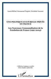 Une Politique culturelle privée en France