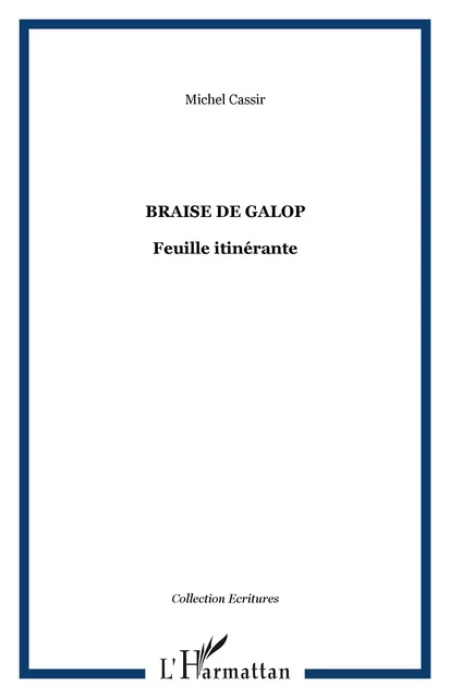 BRAISE DE GALOP - Michel Cassir - Editions L'Harmattan