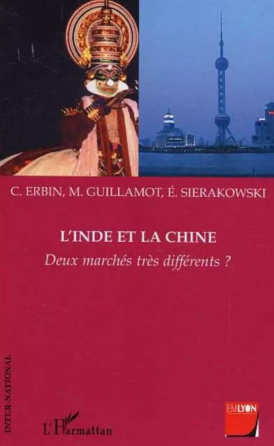 L'Inde et la Chine - Cyril Erbin, Emilie Sierakowski, Mickaël Guillamot - Editions L'Harmattan