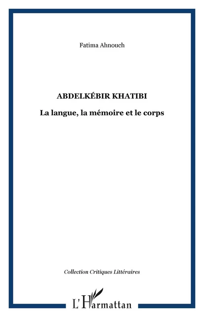 Abdelkébir Khatibi - Fatima Ahnouch - Editions L'Harmattan