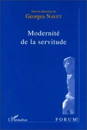 MODERNITE DE LA SERVITUDE