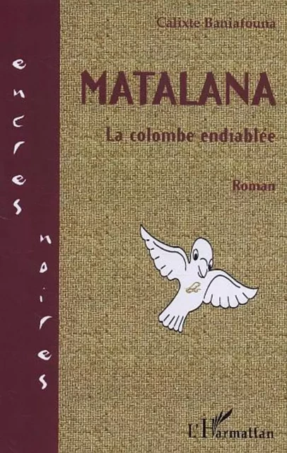 Matalana - Calixte Baniafouna - Editions L'Harmattan