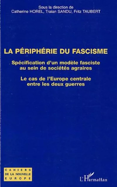 La périphérie du fascisme - Traian Sandu - Editions L'Harmattan