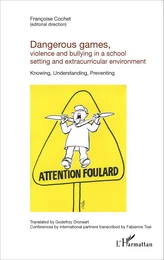 Dangerous games, violence and bullying in a school setting and extracurricular environment