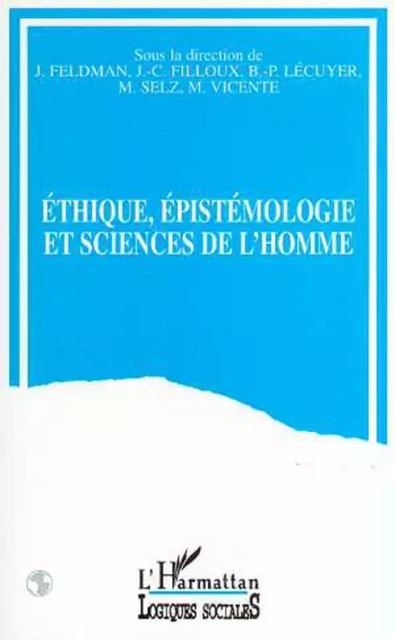 Ethique, épistémologie et sciences de l'homme - Jacqueline Feldman, Jean-Claude Filloux - Editions L'Harmattan