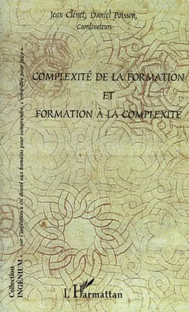 Complexité de la formation et formation à la complexité - Daniel Poisson, Jean Clenet - Editions L'Harmattan