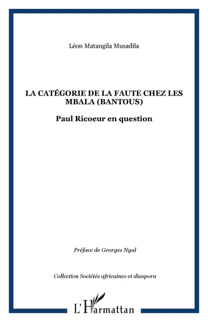 LA CATÉGORIE DE LA FAUTE CHEZ LES MBALA (BANTOUS) - Léon Matangila Musadila - Editions L'Harmattan