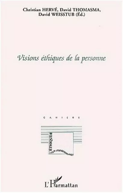 VISIONS ÉTHIQUES DE LA PERSONNE - Christian Hervé - Editions L'Harmattan