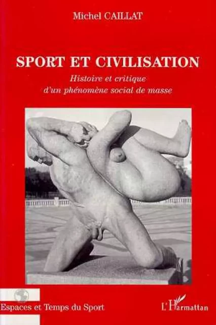 Sport et civilisation - Michel Caillat - Editions L'Harmattan