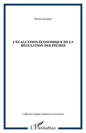 L'ÉVALUATION ÉCONOMIQUE DE LA RÉGULATION DES PÊCHES