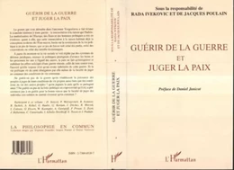 Guérir de la Guerre et Juger la Paix