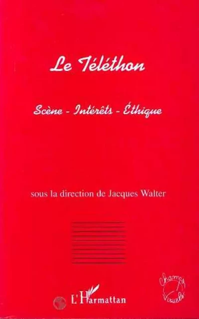 Le Téléthon - Jacques Walter - Editions L'Harmattan