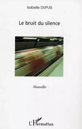 Le bruit du silence