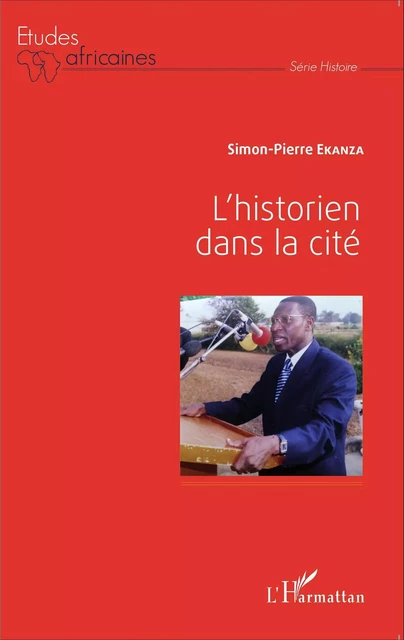 L'historien dans la cité - Simon-Pierre Ekanza - Editions L'Harmattan