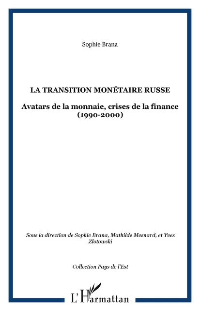 La transition monétaire russe - Sophie Brana - Editions L'Harmattan