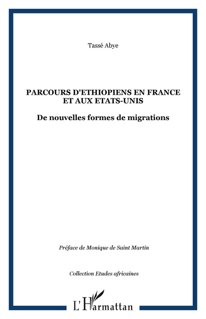 Parcours d'Éthiopiens en France et aux États-Unis - Tassé Abye - Editions L'Harmattan