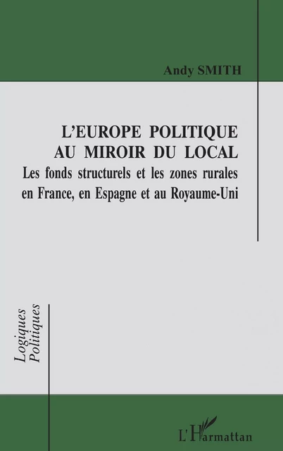 Europe politique au miroir du local - Andy Smith - Editions L'Harmattan