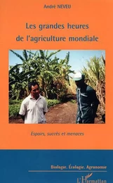 Les grandes heures de l'agriculture mondiale