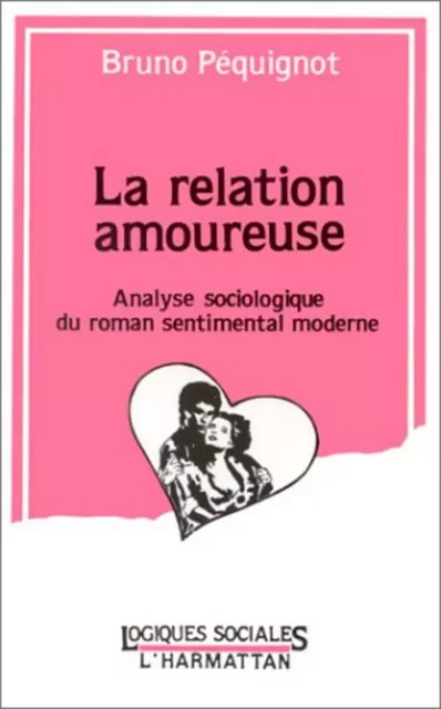 La relation amoureuse - Bruno Péquignot - Editions L'Harmattan