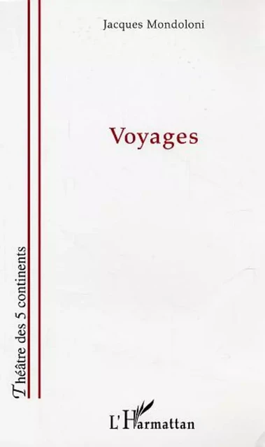 Voyages - Jacques Mondoloni - Editions L'Harmattan