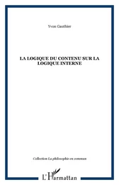 La logique du contenu sur la logique interne