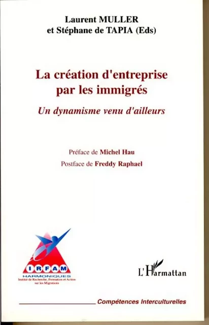 La création d'entreprise par les immigrés - Laurent Muller, Stéphane de Tapia - Editions L'Harmattan