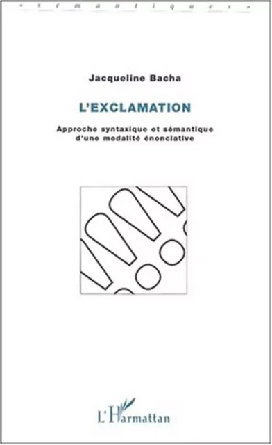 L'EXCLAMATION - Jacqueline Bacha - Editions L'Harmattan