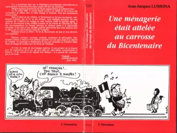 Une ménagerie était attelée au carosse du Bicentenaire - Jean-Jacques Lubrina - Editions L'Harmattan