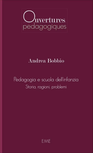 Pedagogia e scuola dell'infanzia - Andrea Bobbio - EME Editions